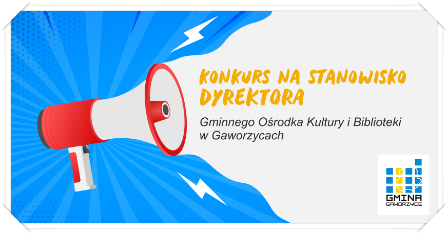 Grafika zapowiadająca konkurs na stanowisko dyrektora Gminnego Ośrodka Kultury i Biblioteki w Gaworzycach - dla przyciągnięcia uwagi, z megafonem.